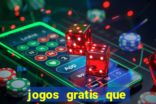 jogos gratis que realmente ganha dinheiro